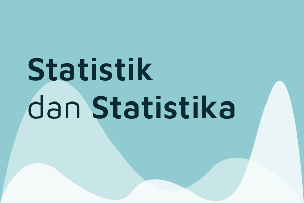 statistik dan statistika