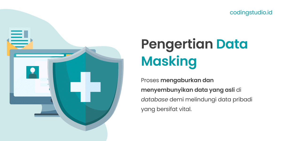 Metode Data Masking Yang Efektif Untuk Keamanan Data Anda!