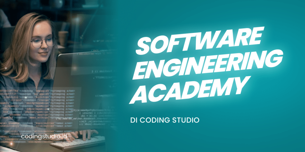 Kursus Software Engineering Academy di Coding Studio