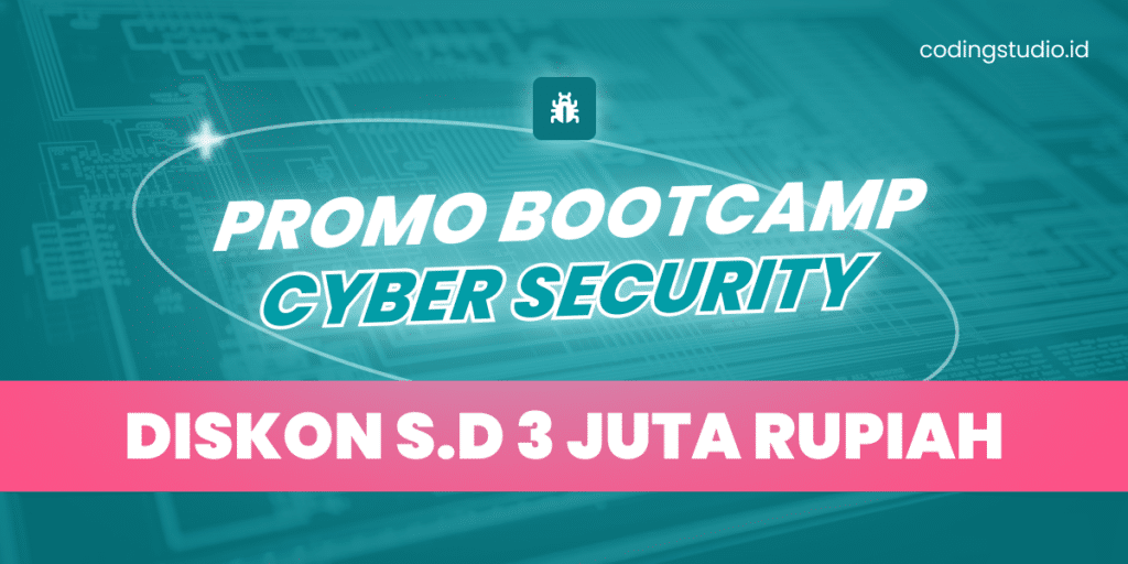 Promo Bootcamp Cyber Security Coding Studio dan Manfaatnya