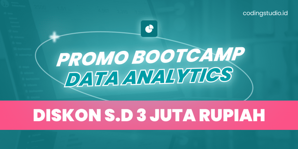 Promo Bootcamp Data Analytics yang Sayang untuk Dilewatkan