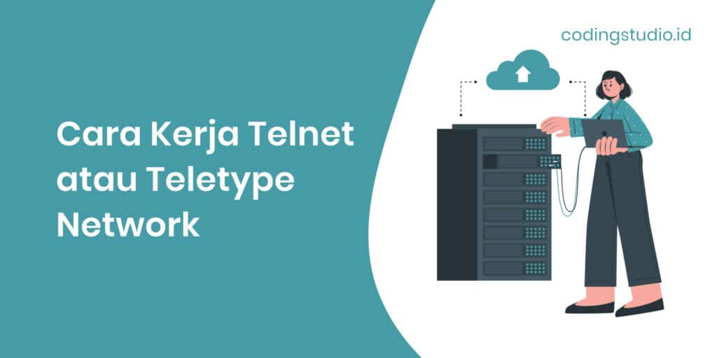 Cara Kerja Telnet atau Teletype Network