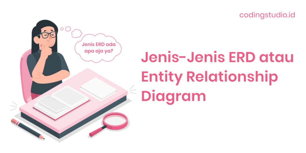 Jenis-Jenis ERD atau Entity Relationship Diagram