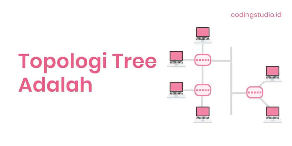 Topologi Tree Adalah Pengertian Dan Kelebihan