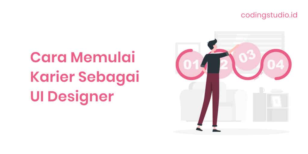 Cara Memulai Karier Sebagai UI Designer