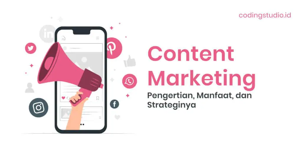Content Marketing Pengertian, Manfaat, dan Strateginya