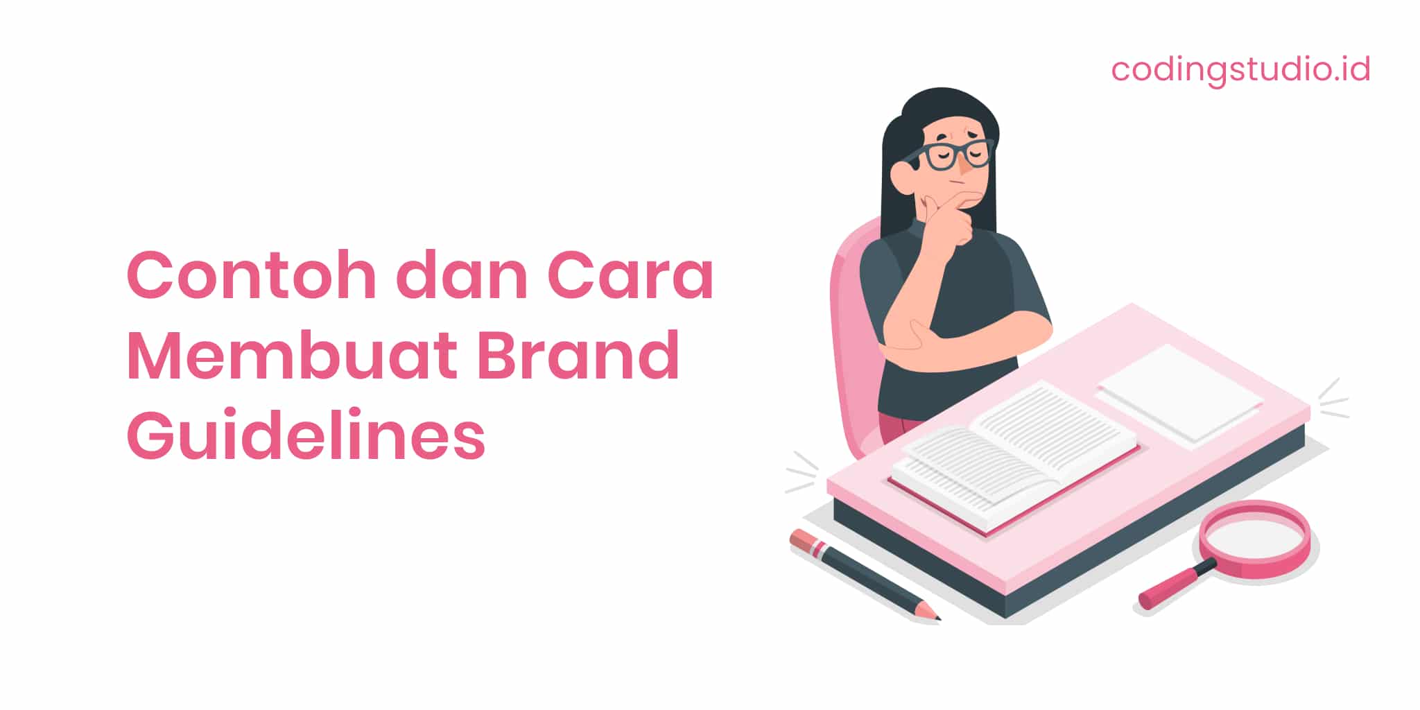 Brand Guidelines Adalah: Pengertian, Fungsi Dan Contohnya