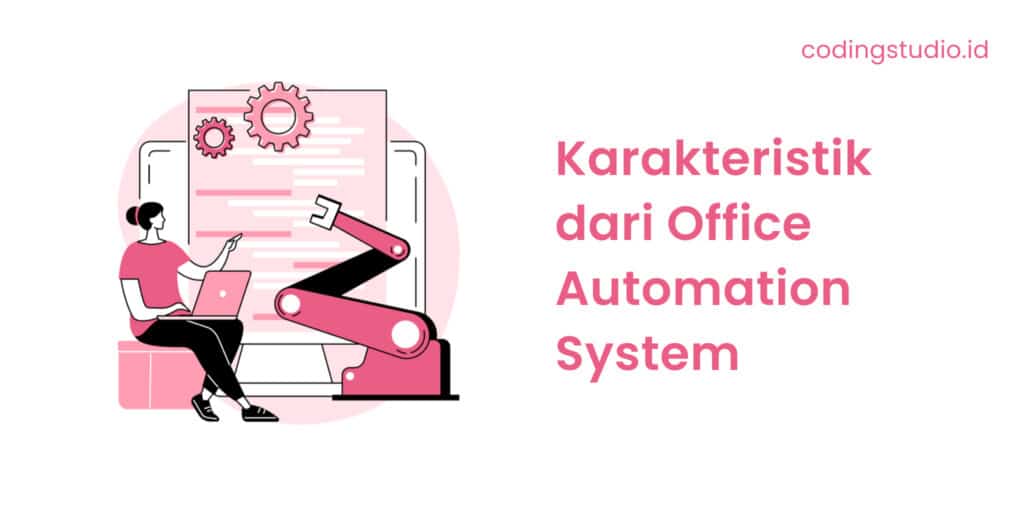 Karakteristik dari Office Automation System