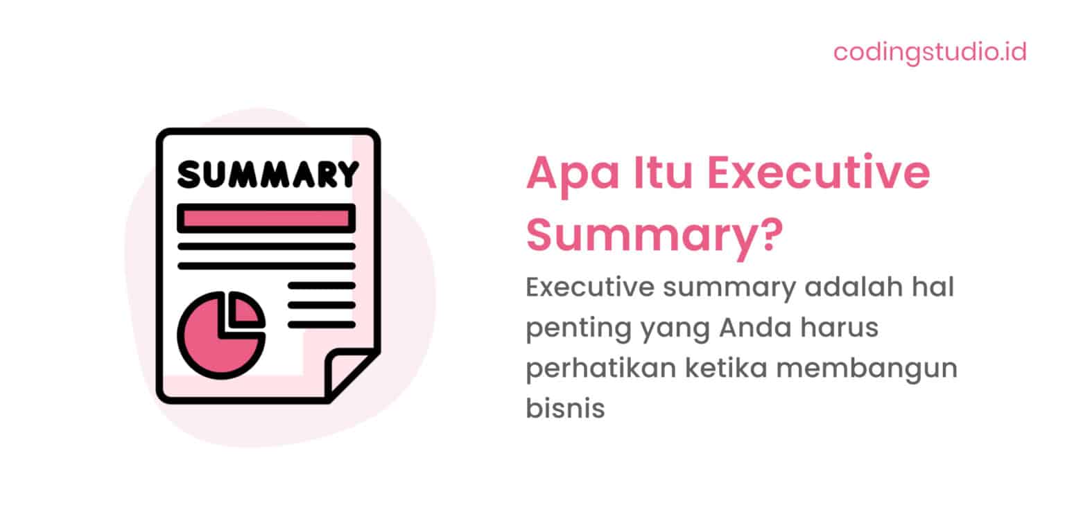 Executive Summary Adalah Pengertian Dan Cara Membuatnya