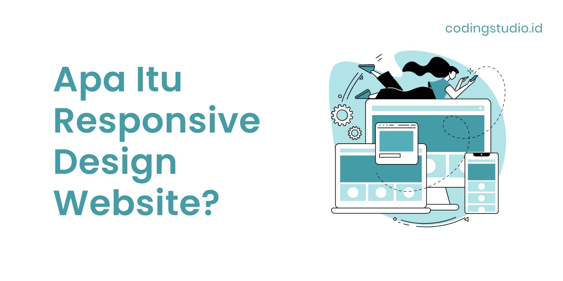 Responsive Design Website Adalah? Pengertian Dan Cara Kerja