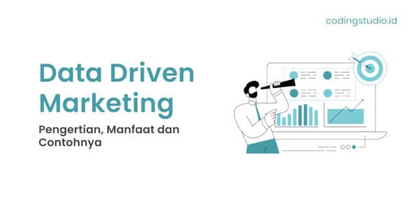 Data Driven Marketing Adalah: Pengertian Dan Contohnya