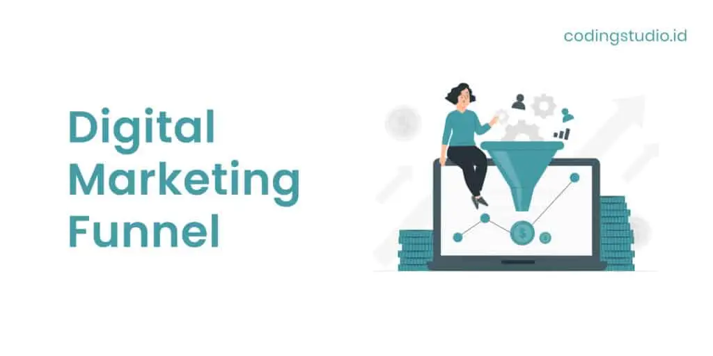 Digital Marketing Funnel Pengertian, Manfaat dan Strateginya