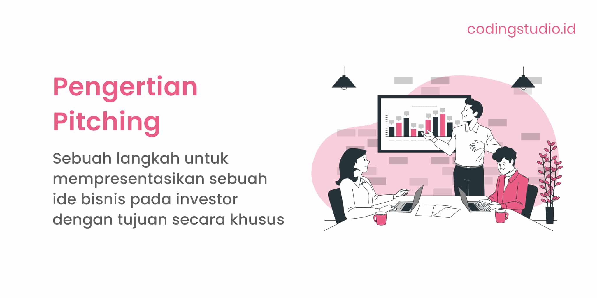 Pitching Adalah Pengertian, Tujuan Dan Cara Melakukannya
