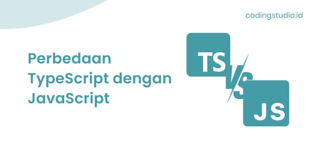 Perbedaan TypeScript dengan JavaScript