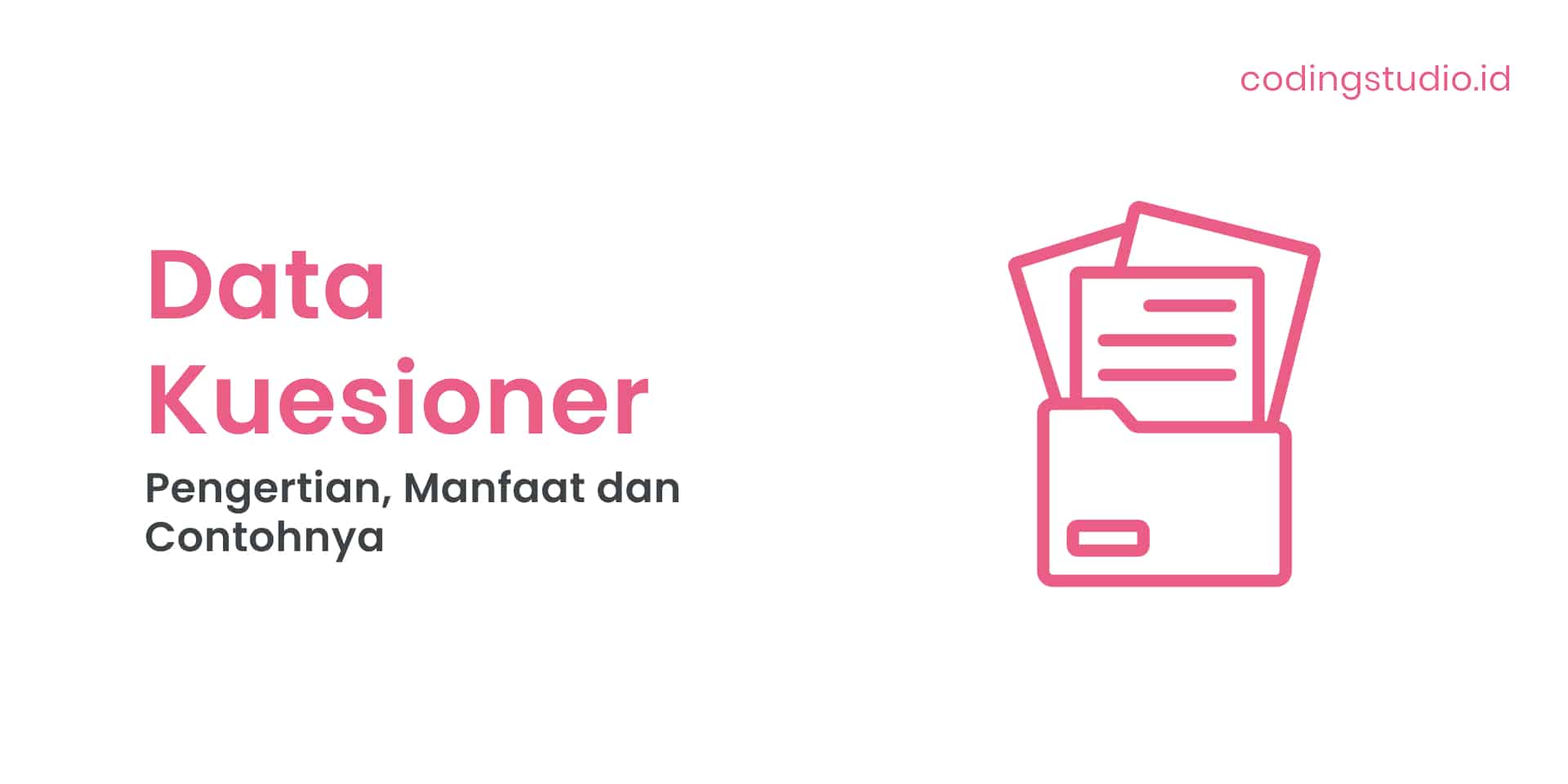 Data Kuesioner Adalah Pengertian Manfaat Dan Contohnya Data kuesioner adalah pengertian manfaat dan contohnya