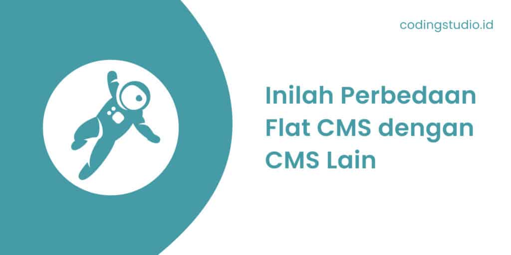 Perbedaan Flat CMS dengan CMS Lain