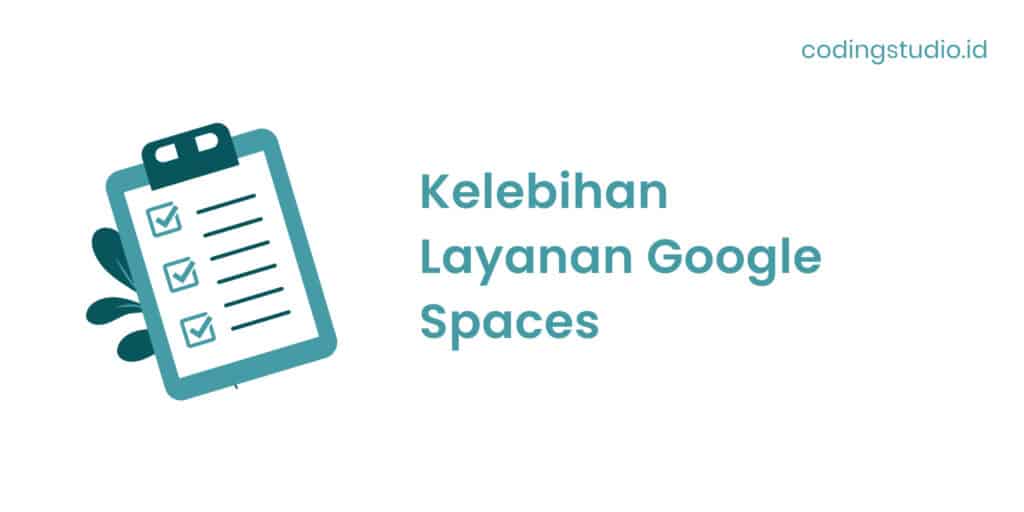 Kelebihan Layanan Google Spaces