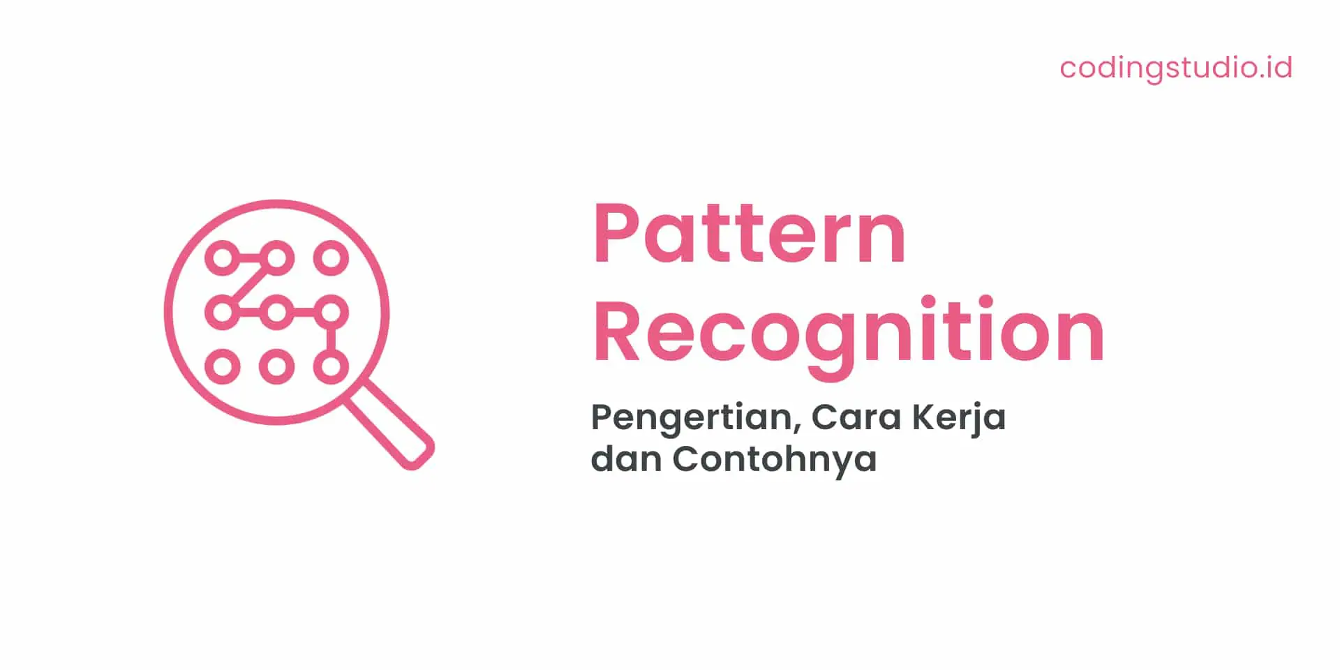 Pattern Recognition Pengertian, Cara Kerja dan Contohnya