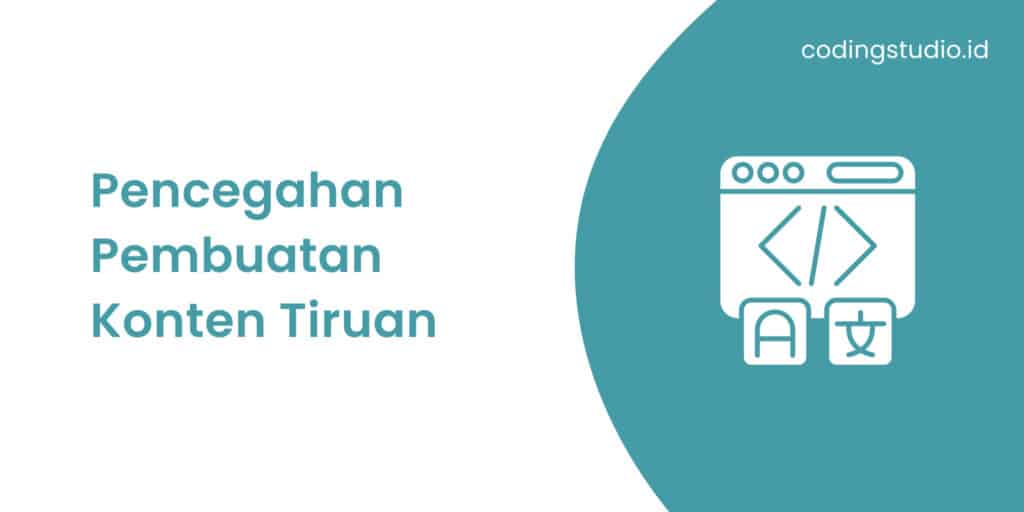 Pencegahan Pembuatan Konten Tiruan