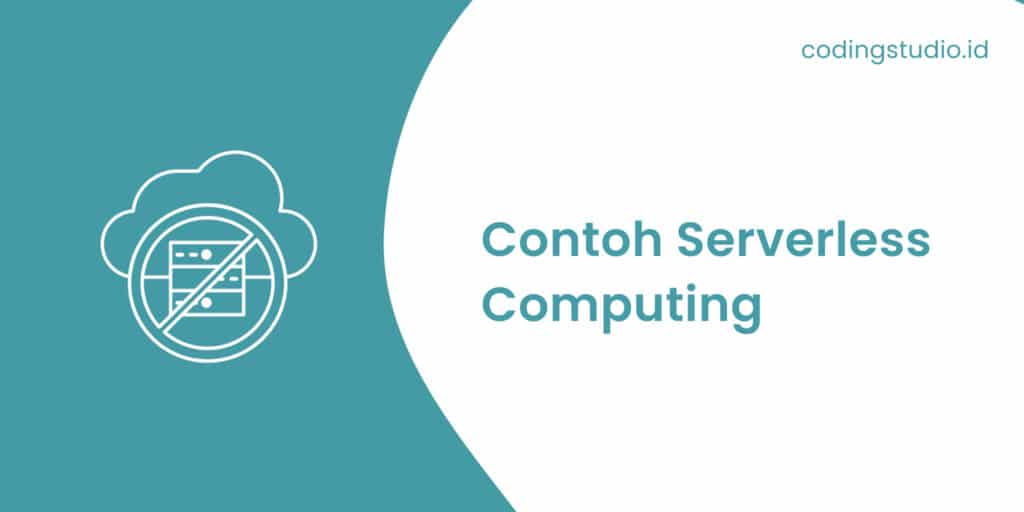 Contoh Serverless Computing