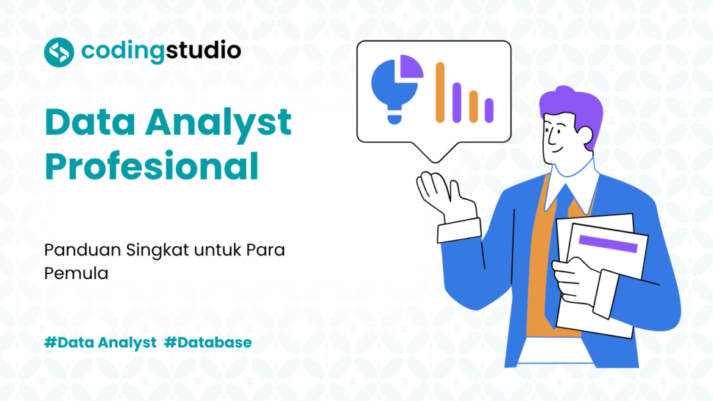 5 Cara Menjadi Data Analyst Profesional untuk Pemula
