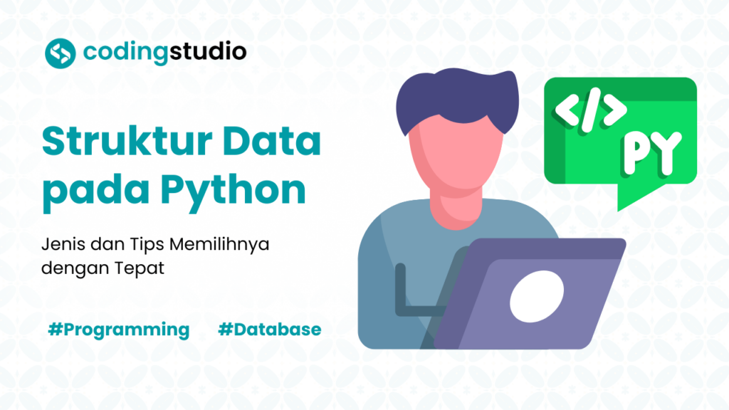 4 Struktur Data pada Python dan Tips Memilihnya versi Coding Studio