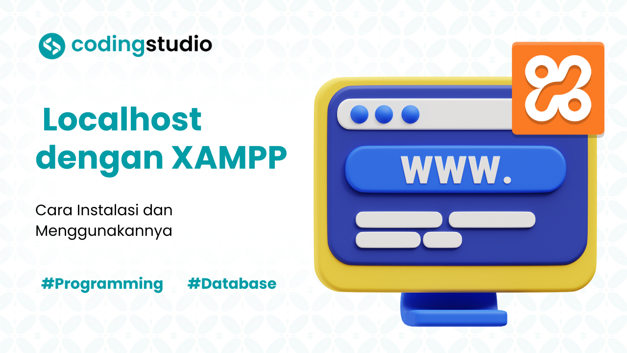 Cara Menggunakan Localhost Dengan XAMPP Versi Coding Studio