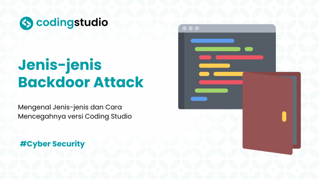 Jenis-jenis Backdoor Attack dan Cara Mencegahnya versi Coding Studio