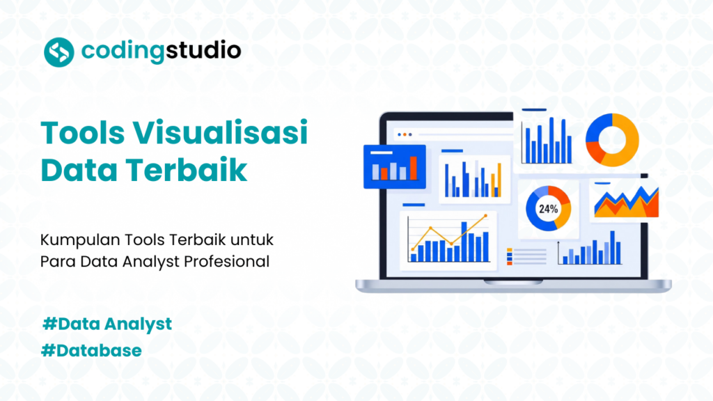 7 Tools Visualisasi Data Terbaik untuk Data Analyst