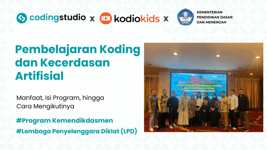 Pentingnya Pembelajaran Koding dan Kecerdasan Artifisial untuk Siswa - Lembaga Penyelenggara Diklat