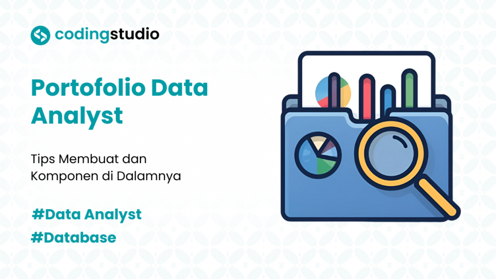 5 Tips Membuat Portofolio Data Analyst yang Disukai Rekruter