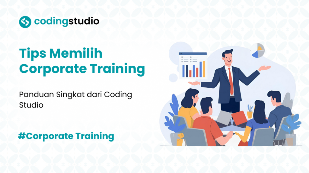 9 Tips Memilih Corporate Training yang Tepat untuk Perusahaan