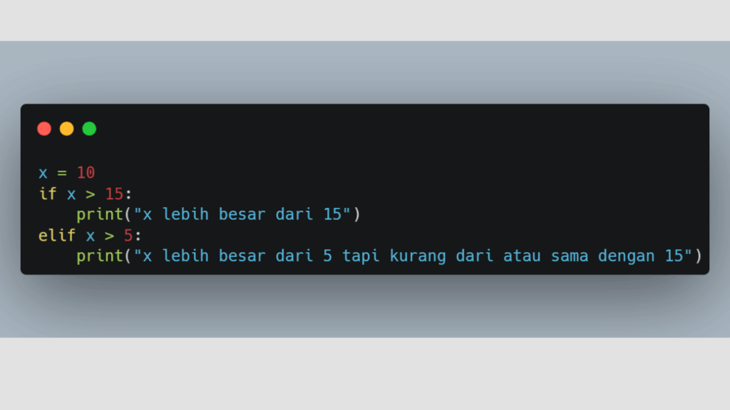 Tambahkan Statement elif untuk Kondisi Lain