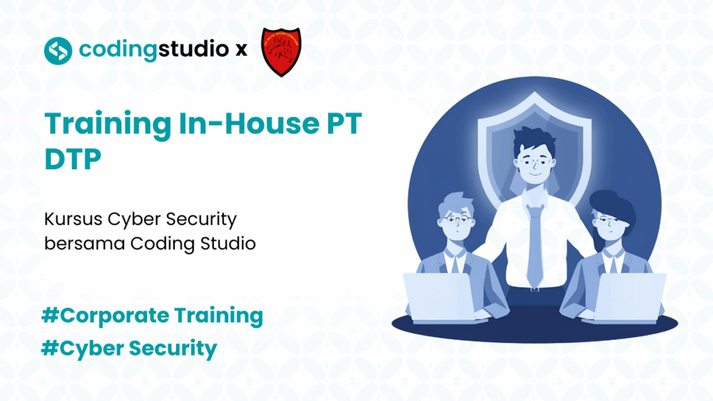Training In-House PT DTP: Kursus Cyber Security bersama Coding Studio