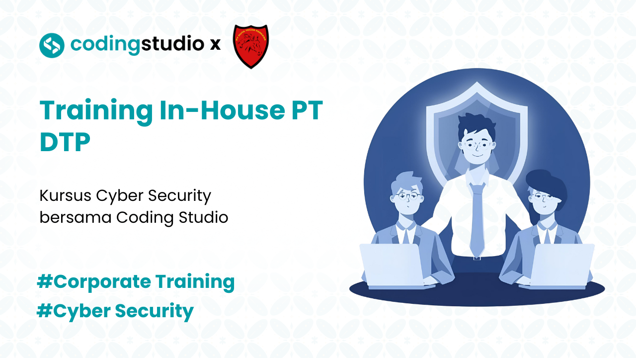 Training In-House PT DTP: Kursus Cyber Security Bersama Coding Studio