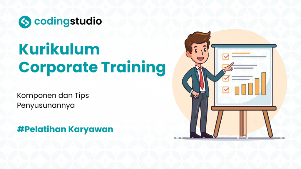7 Tips Menyusun Kurikulum Corporate Training dengan Efektif versi Coding Studio