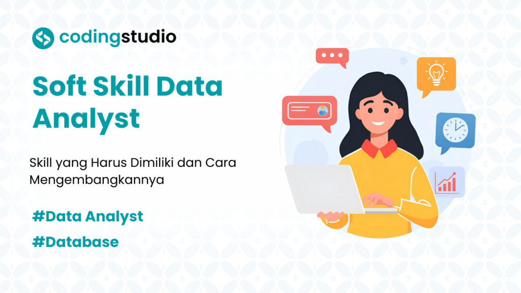 8 Soft Skill Data Analyst yang Wajib Dimiliki Pemula