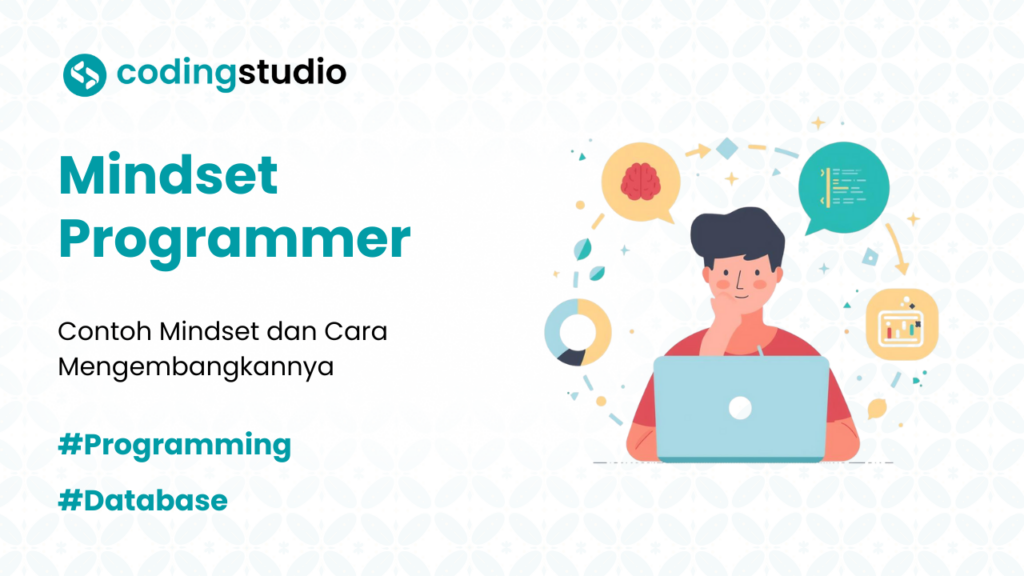 11 Mindset Programmer yang Harus Dimiliki Para Pemula