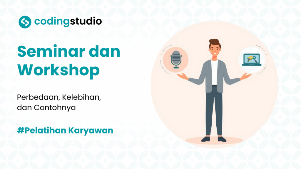 5 Perbedaan Seminar dan Workshop yang Perlu Anda Tahu