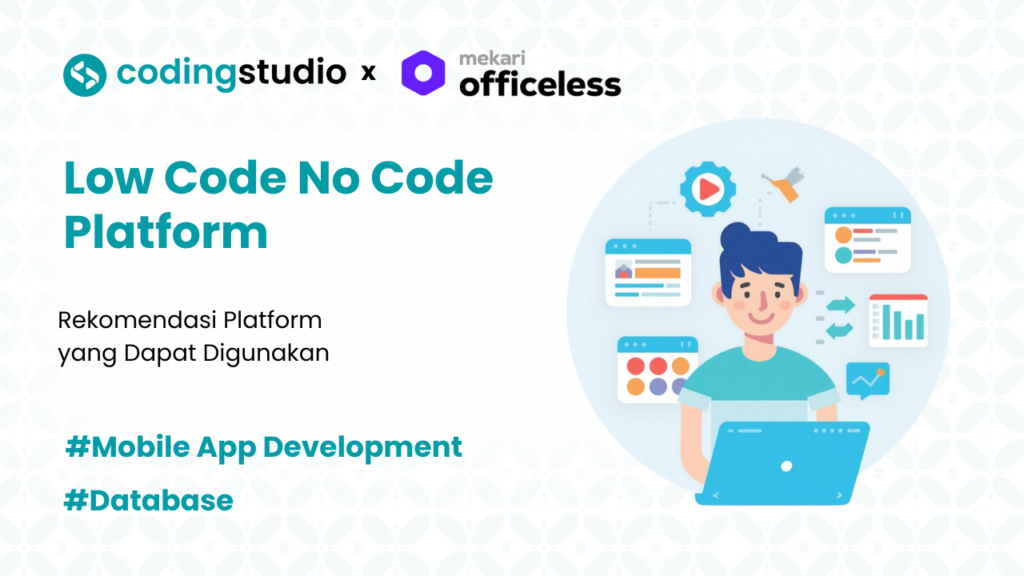 5 Rekomendasi Low Code Platform Sebagai Alternatif App Builder