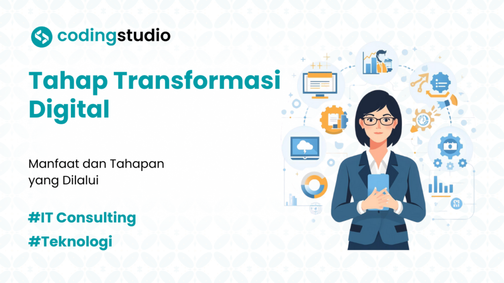 6 Tahap Transformasi Digital yang Akan Dilalui Bisnis Modern