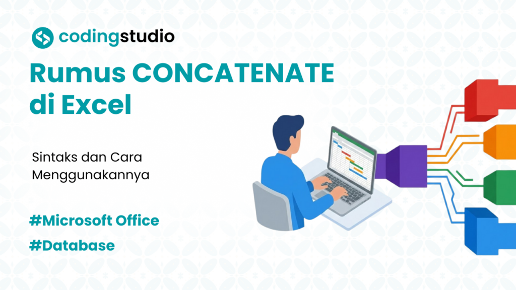 Cara Menggunakan Rumus CONCATENATE di Excel versi Coding Studio