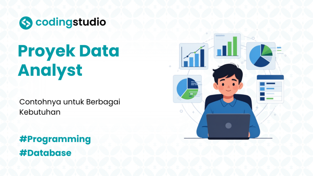 5 Contoh Proyek Data Analyst untuk Berbagai Kebutuhan