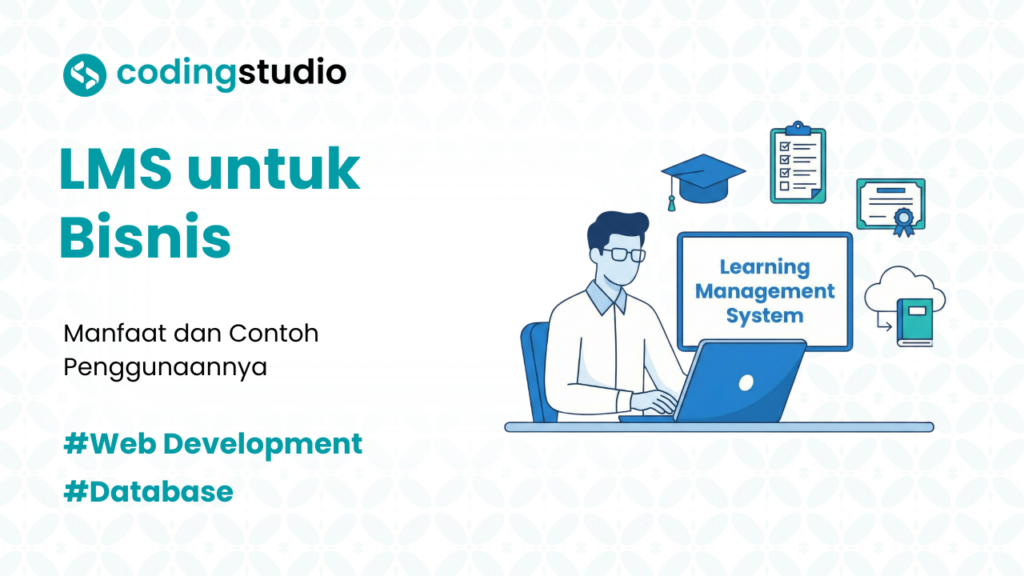 5 Manfaat Penggunaan Learning Management System untuk Perusahaan
