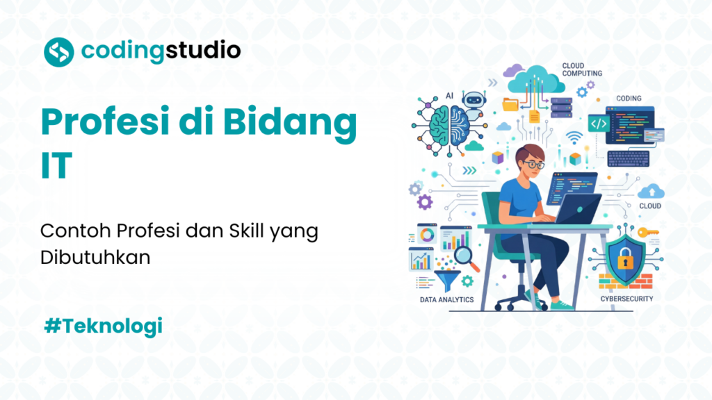 8 Deretan Profesi di Bidang IT yang Paling Dibutuhkan di Era AI