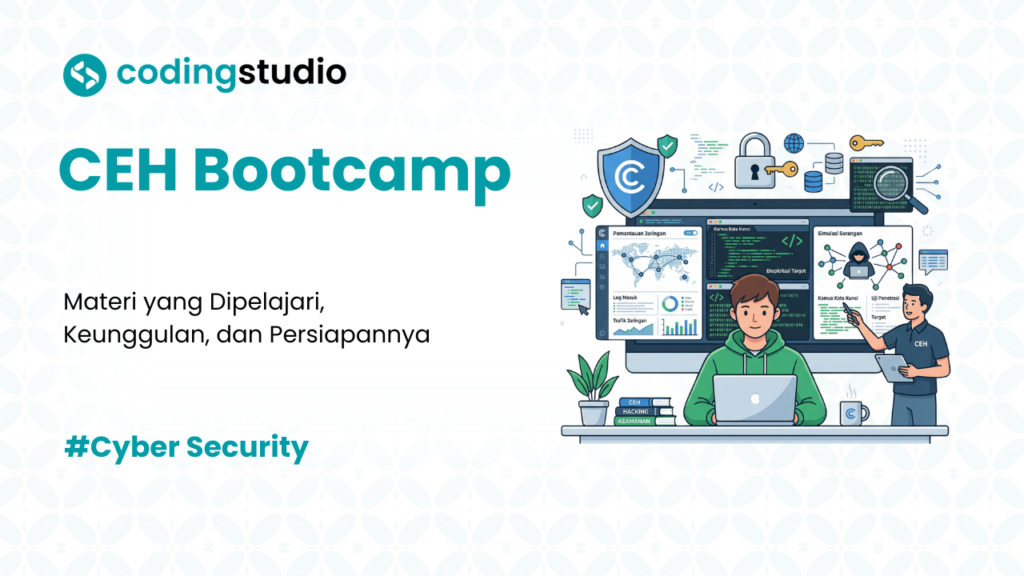 CEH Bootcamp: Solusi Belajar Ethical Hacking Lebih Cepat