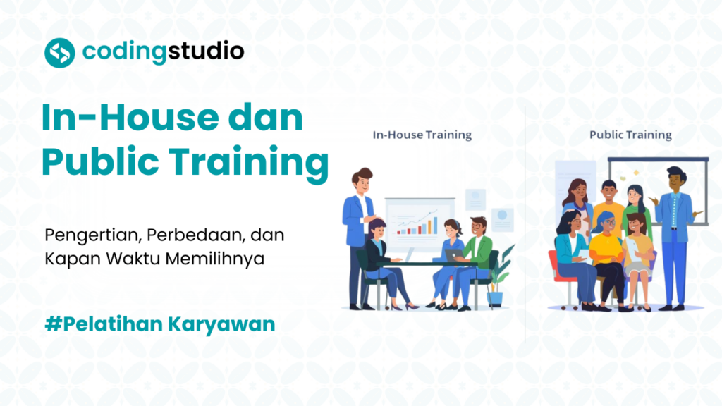 Mengenal 7 Perbedaan In-house Training dan Public Training