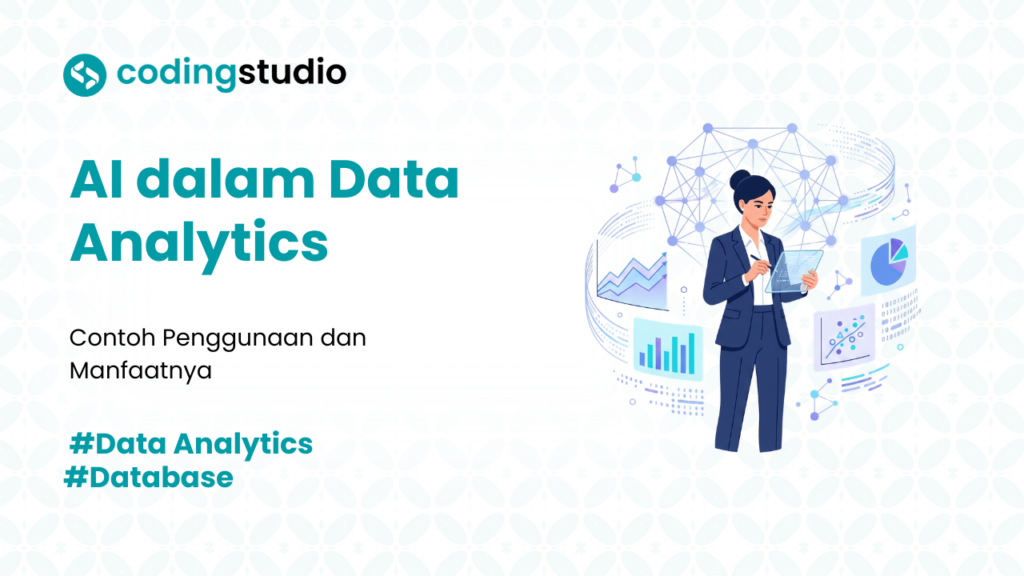 AI dalam Data Analytics: Olah Data Lebih Cepat dan Cerdas!