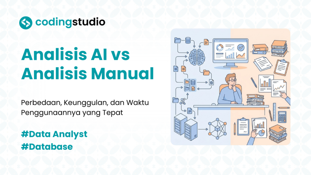 Analisis AI vs Analisis Manual: Mana Lebih Efektif untuk Data?