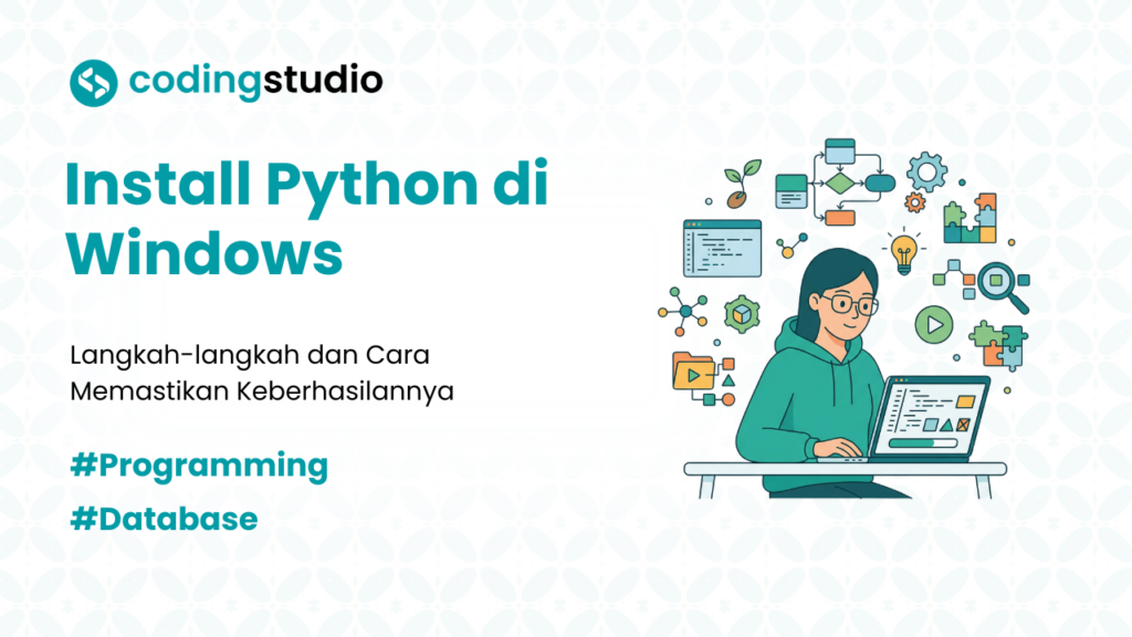 Cara Install Python di Windows untuk Pemula: Lengkap dan Anti Error!